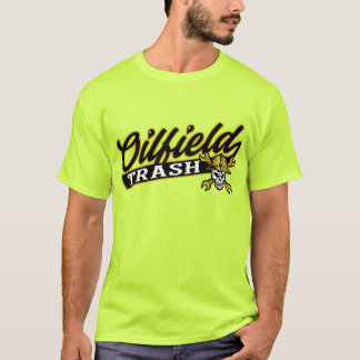 OILFIELD TRASH T-Shirt