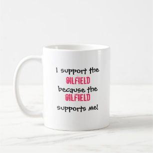 Oilfield Wife Coffee cup