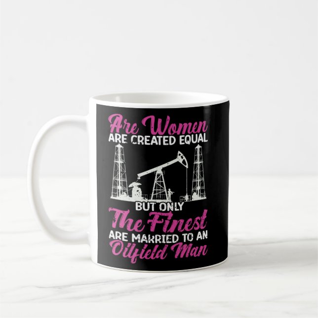 Oilfield Wife Workers Oil Rig Roughneck Oil Drilli Coffee Mug (Left)