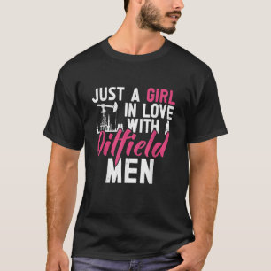 Oilfield Wife Workers Oil Rig Roughneck Oil Drilli T-Shirt