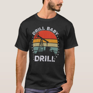 Oilfield Worker Drilling Rig Petroleum Roughneck R T-Shirt