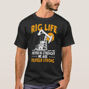 Oilfield Workers  On Back Of Clothing 2 T-Shirt