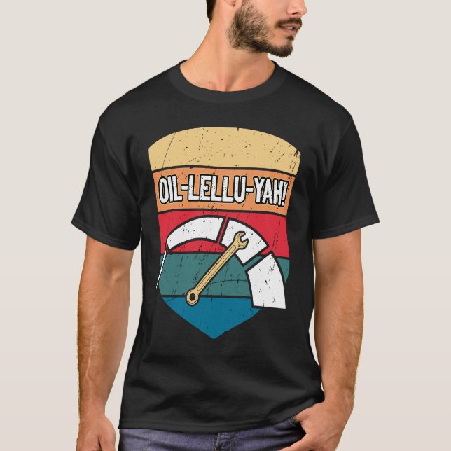 Oillelluyah Car Mechanic Auto Car Repair Car T-Shirt (Front)