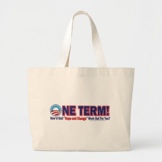 OIne Term - How'd that Hope and Change Work Out Large Tote Bag