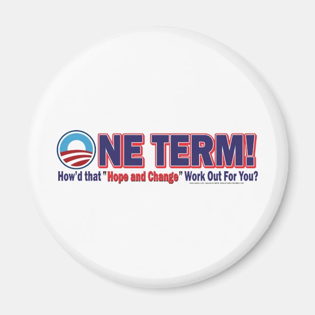 OIne Term - How'd that Hope and Change Work Out Magnet (Front)