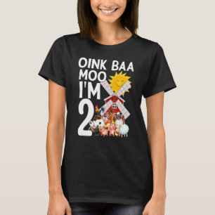 Oink Baa Moo I'm 2 celebrate Born Child Birth Happ T-Shirt