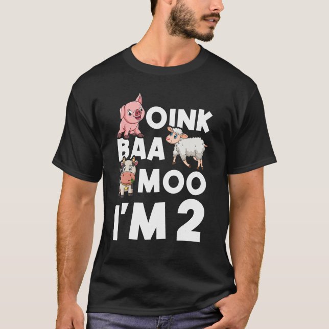 Oink Baa Moo I'm 2 Children's Birthday Child Birth T-Shirt (Front)