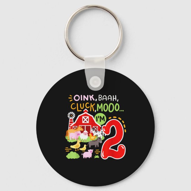 Oink Baa Moo I'm 2 Farm Animals 2nd Birthday Two Y Key Ring (Front)