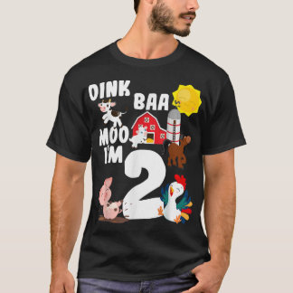 Oink Baa Moo Im 2 Farm Animals Theme Birthda T-Shirt