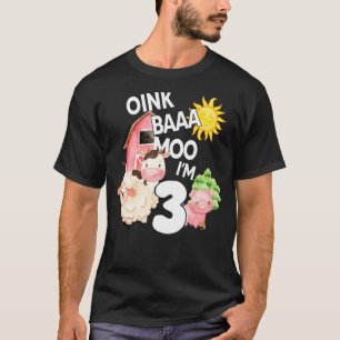 Oink Baa Moo I'm 3 Farm Theme Birthday 3 Years Old T-Shirt
