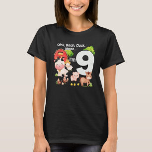 Oink Baa Moo I'm 9 Farm Theme Birthday 9 Years Old T-Shirt