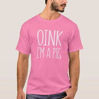 Oink I'm A Pig Costume T-Shirt