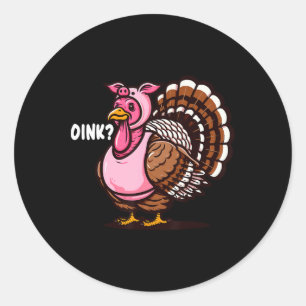 Oink Turkey Thanksgiving Funny In Pig Disguise Hal Classic Round Sticker