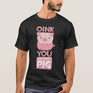 Oink You Capitalist Pig Costume Funny Easy Hallowe T-Shirt