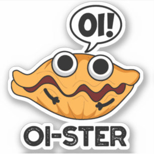 Oister Funny Animal Oyster Pun