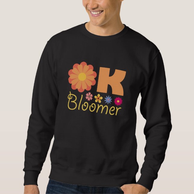 Ok Bloomer Sweatshirt (Front)