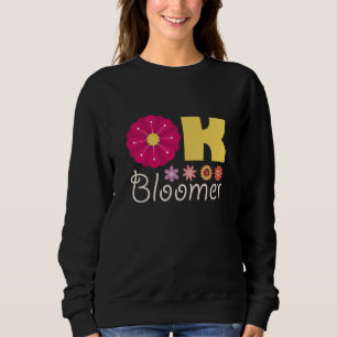Ok Bloomer Sweatshirt