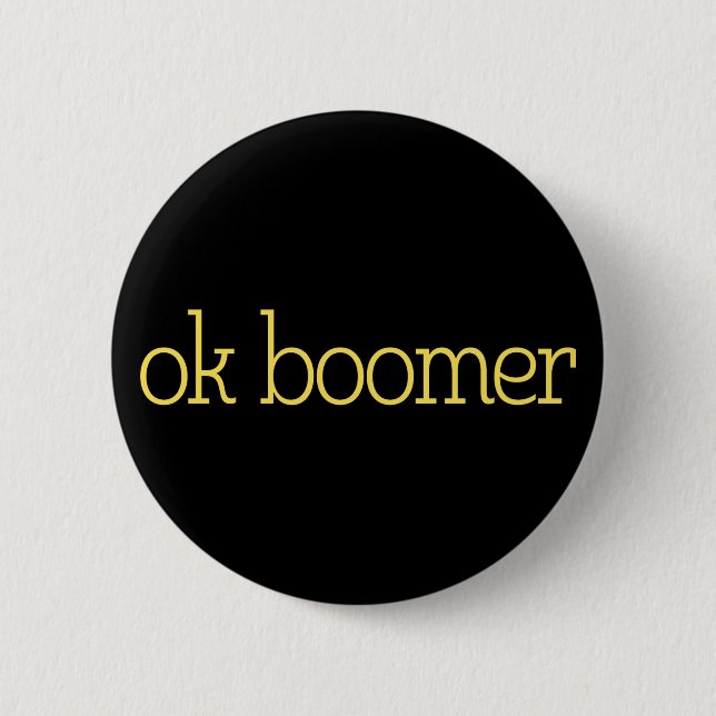 Ok Boomer. 6 Cm Round Badge (Front)