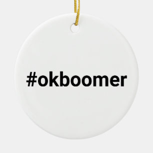 OK BOOMER (hash tag) Ceramic Tree Decoration