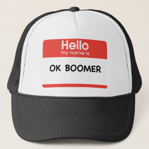 OK BOOMER (name tag) Trucker Hat