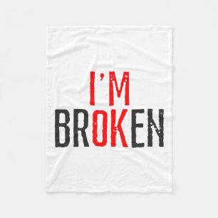 Ok Broken Mental Health Awareness Fleece Blanket