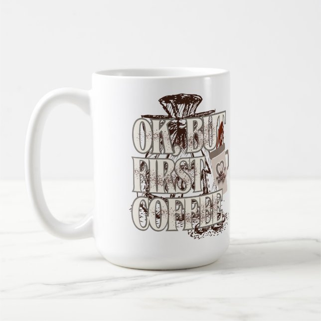 OK But First Coffee T-Shirt for Coffee Lovers  Mug (Left)