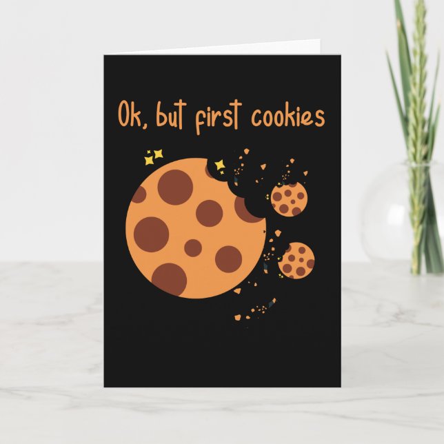 Ok but first cookies. Biscuit lover. Sweet tooth Card (Front)