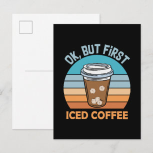 ok but first iced coffee invitation postcard