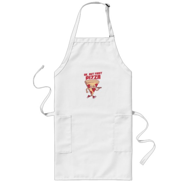 Ok, But First Pizza Long Apron (Front)