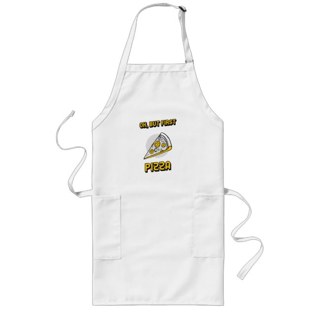 Ok, But First Pizza Long Apron (Front)