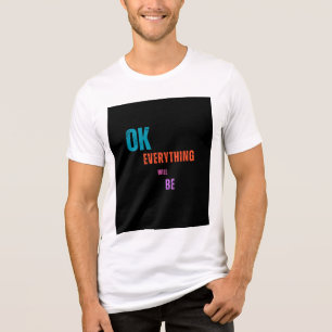 ok everything t-shirt Tri-Blend shirt