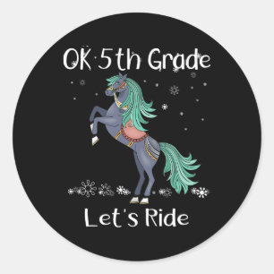 Ok Fifth 5th Grade Lets Ride Horse Back To School Classic Round Sticker