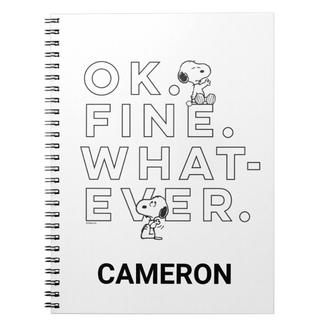 "Ok. Fine. Whatever." - Snoopy Notebook (Front)