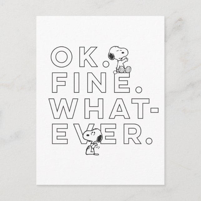 "Ok. Fine. Whatever." - Snoopy Postcard (Front)