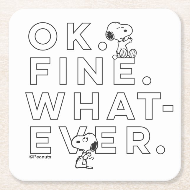 "Ok. Fine. Whatever." - Snoopy Square Paper Coaster (Front)