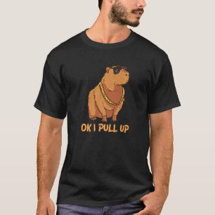 Ok I Pull Up  Capybara Glasses Dank Meme T-Shirt
