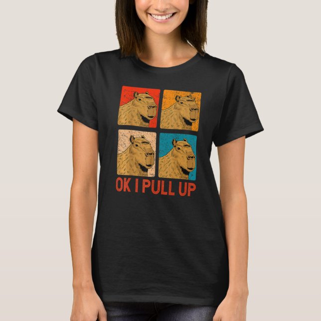 Ok I Pull Up Capybara Premium T-Shirt (Front)