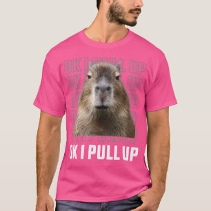 Ok I Pull Up Capybara T-Shirt