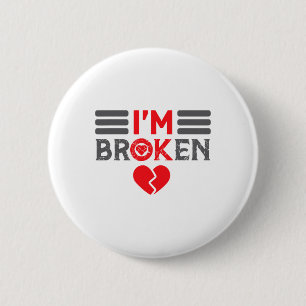 Ok I'm Broken Invisible Illness Men Women I Am Ok  6 Cm Round Badge