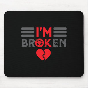 Ok I'm Broken Invisible Illness Men Women I Am Ok  Mouse Mat