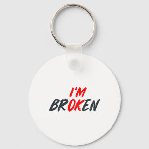 Ok I'm Broken Invisible Illness Men Women Mental A Key Ring