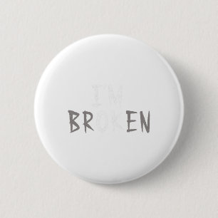 Ok I'm Broken Invisible Illness Mental Health Awar 6 Cm Round Badge