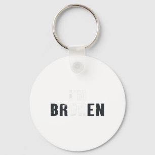 Ok I'm Broken Invisible Men Women Birthday School  Key Ring