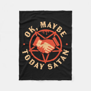 Ok Maybe Today Satan Funny Retro Vintage Halloween Fleece Blanket