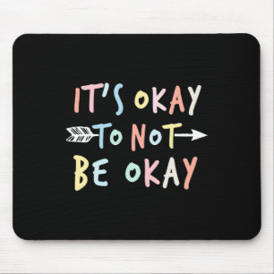 Ok Mental Health Suicide Awareness Mouse Mat
