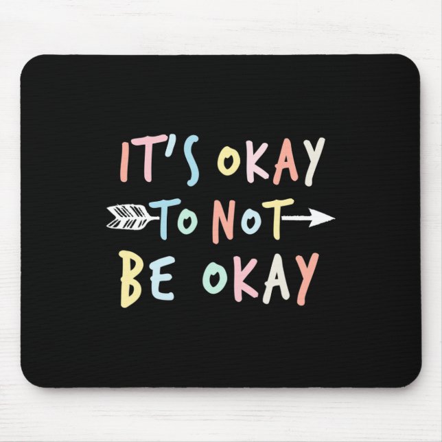 Ok Mental Health Suicide Awareness  Mouse Mat (Front)