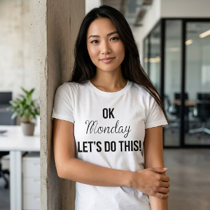 Ok Monday Lets Do This T-Shirt Tumblr