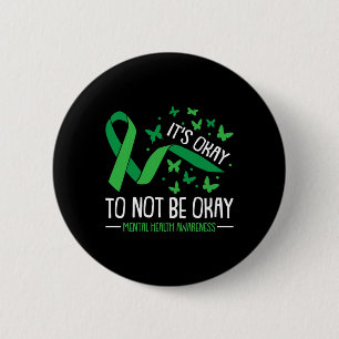 Ok Not To Be Ok Mental Health Awareness Butterfly  6 Cm Round Badge