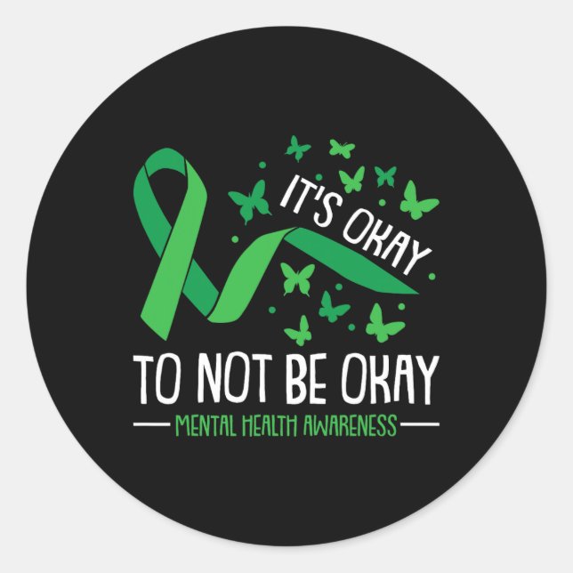 Ok Not To Be Ok Mental Health Awareness Butterfly  Classic Round Sticker (Front)