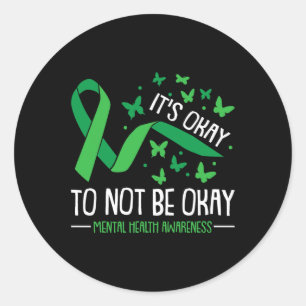 Ok Not To Be Ok Mental Health Awareness Butterfly  Classic Round Sticker